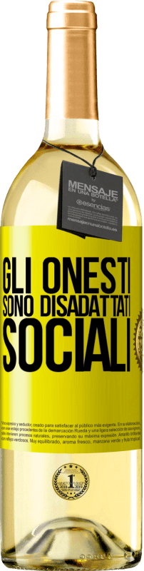 29,95 € Spedizione Gratuita | Vino bianco Edizione WHITE Gli onesti sono disadattati sociali Etichetta Gialla. Etichetta personalizzabile Vino giovane Raccogliere 2025 Verdejo