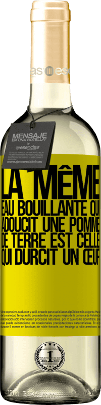 29,95 € Envoi gratuit | Vin blanc Édition WHITE La même eau bouillante qui adoucit une pomme de terre est celle qui durcit un œuf Étiquette Jaune. Étiquette personnalisable Vin jeune Récolte 2024 Verdejo