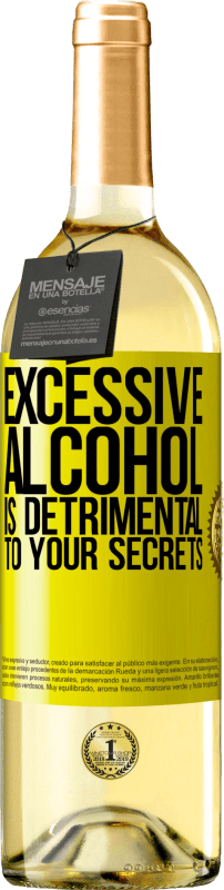 29,95 € Free Shipping | White Wine WHITE Edition Excessive alcohol is detrimental to your secrets Yellow Label. Customizable label Young wine Harvest 2025 Verdejo
