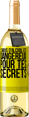 29,95 € Envoi gratuit | Vin blanc Édition WHITE L'abus d'alcool est dangereux pour tes secrets Étiquette Jaune. Étiquette personnalisable Vin jeune Récolte 2023 Verdejo