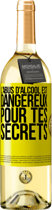 29,95 € Envoi gratuit | Vin blanc Édition WHITE L'abus d'alcool est dangereux pour tes secrets Étiquette Jaune. Étiquette personnalisable Vin jeune Récolte 2025 Verdejo
