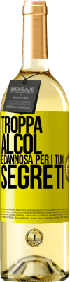 29,95 € Spedizione Gratuita | Vino bianco Edizione WHITE Troppa alcol è dannosa per i tuoi segreti Etichetta Gialla. Etichetta personalizzabile Vino giovane Raccogliere 2023 Verdejo