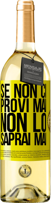 29,95 € Spedizione Gratuita | Vino bianco Edizione WHITE Se non ci provi mai, non lo saprai mai Etichetta Gialla. Etichetta personalizzabile Vino giovane Raccogliere 2024 Verdejo