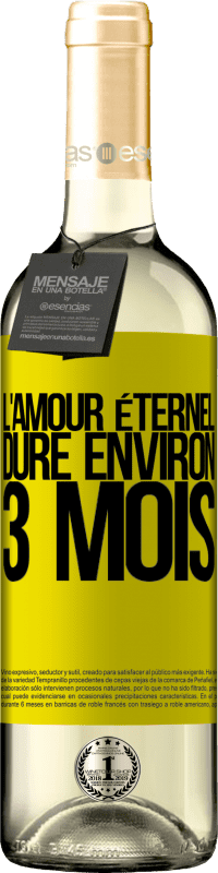 29,95 € Envoi gratuit | Vin blanc Édition WHITE L'amour éternel dure environ 3 mois Étiquette Jaune. Étiquette personnalisable Vin jeune Récolte 2024 Verdejo