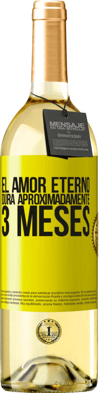 29,95 € Envío gratis | Vino Blanco Edición WHITE El amor eterno dura aproximadamente 3 meses Etiqueta Amarilla. Etiqueta personalizable Vino joven Cosecha 2024 Verdejo