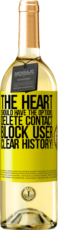 29,95 € Free Shipping | White Wine WHITE Edition The heart should have the options: Delete contact, Block user, Clear history! Yellow Label. Customizable label Young wine Harvest 2023 Verdejo