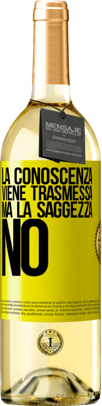 29,95 € Spedizione Gratuita | Vino bianco Edizione WHITE La conoscenza viene trasmessa, ma la saggezza no Etichetta Gialla. Etichetta personalizzabile Vino giovane Raccogliere 2024 Verdejo