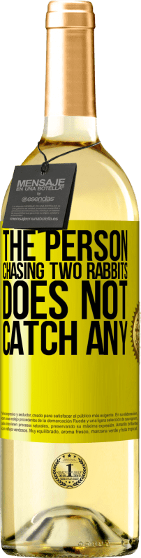 29,95 € Free Shipping | White Wine WHITE Edition The person chasing two rabbits does not catch any Yellow Label. Customizable label Young wine Harvest 2024 Verdejo