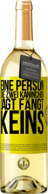 29,95 € Kostenloser Versand | Weißwein WHITE Ausgabe Eine Person, die zwei Kaninchen jagt, fängt keins Gelbes Etikett. Anpassbares Etikett Junger Wein Ernte 2023 Verdejo