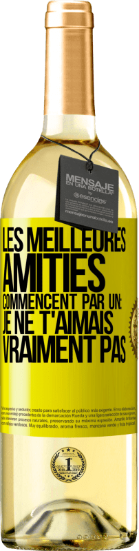 29,95 € Envoi gratuit | Vin blanc Édition WHITE Les meilleures amitiés commencent par un: Je ne t'aimais vraiment pas Étiquette Jaune. Étiquette personnalisable Vin jeune Récolte 2024 Verdejo