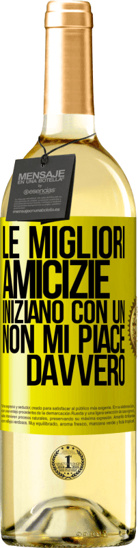 29,95 € Spedizione Gratuita | Vino bianco Edizione WHITE Le migliori amicizie iniziano con un Non mi piace davvero Etichetta Gialla. Etichetta personalizzabile Vino giovane Raccogliere 2024 Verdejo