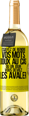 29,95 € Envoi gratuit | Vin blanc Édition WHITE Essayez de rendre vos mots doux au cas où un jour vous deviez les avaler Étiquette Jaune. Étiquette personnalisable Vin jeune Récolte 2023 Verdejo