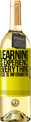 29,95 € Free Shipping | White Wine WHITE Edition Learning is experience. Everything else is information Yellow Label. Customizable label Young wine Harvest 2025 Verdejo