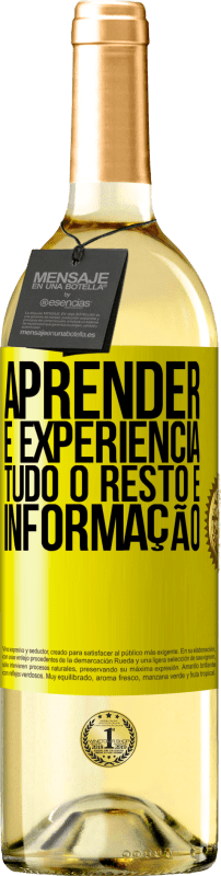 29,95 € Envio grátis | Vinho branco Edição WHITE Aprender é experiência. Tudo o resto é informação Etiqueta Amarela. Etiqueta personalizável Vinho jovem Colheita 2024 Verdejo