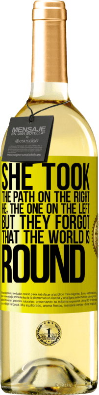 29,95 € 送料無料 | 白ワイン WHITEエディション 彼女は右側の道を歩んだ、彼、左側の道。しかし、彼らは世界が丸いことを忘れていました 黄色のラベル. カスタマイズ可能なラベル 若いワイン 収穫 2025 Verdejo