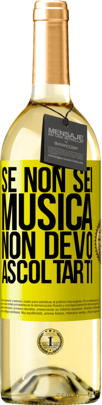 29,95 € Spedizione Gratuita | Vino bianco Edizione WHITE Se non sei musica, non devo ascoltarti Etichetta Gialla. Etichetta personalizzabile Vino giovane Raccogliere 2024 Verdejo