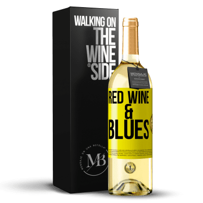 «Red wine & Blues» Edizione WHITE