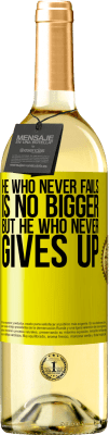 29,95 € Free Shipping | White Wine WHITE Edition He who never fails is no bigger but he who never gives up Yellow Label. Customizable label Young wine Harvest 2024 Verdejo