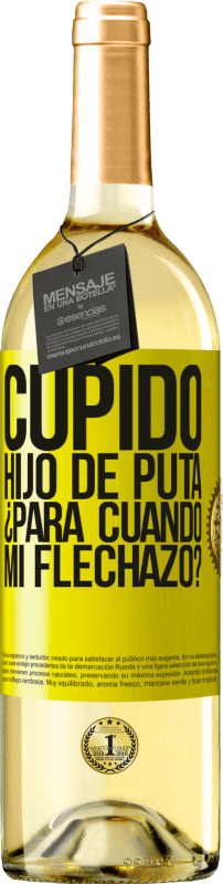 29,95 € Envío gratis | Vino Blanco Edición WHITE Cupido hijo de puta, ¿para cuándo mi flechazo? Etiqueta Amarilla. Etiqueta personalizable Vino joven Cosecha 2024 Verdejo