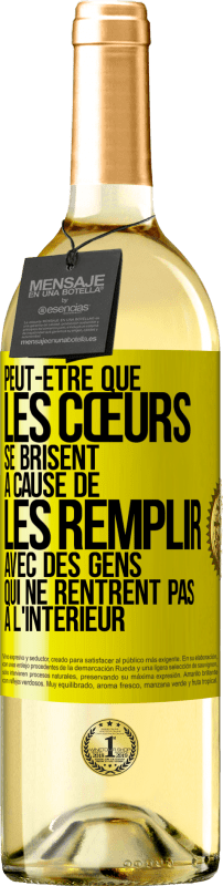 29,95 € Envoi gratuit | Vin blanc Édition WHITE Peut-être que les cœurs se brisent à cause de les remplir avec des gens qui ne rentrent pas à l'intérieur Étiquette Jaune. Étiquette personnalisable Vin jeune Récolte 2025 Verdejo