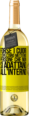 29,95 € Spedizione Gratuita | Vino bianco Edizione WHITE Forse i cuori si spezzano mettendo persone che non si adattano all'interno Etichetta Gialla. Etichetta personalizzabile Vino giovane Raccogliere 2023 Verdejo