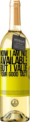 29,95 € Free Shipping | White Wine WHITE Edition Now I am not available, but I value your good taste Yellow Label. Customizable label Young wine Harvest 2025 Verdejo