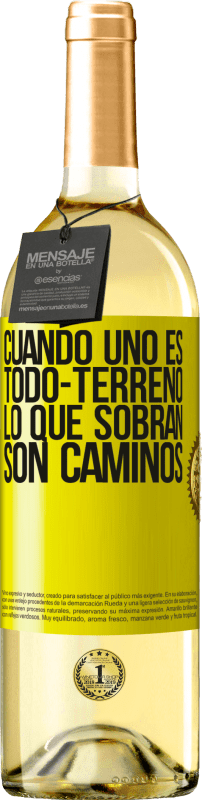 29,95 € Envío gratis | Vino Blanco Edición WHITE Cuando uno es todo-terreno, lo que sobran son caminos Etiqueta Amarilla. Etiqueta personalizable Vino joven Cosecha 2025 Verdejo