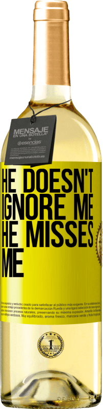 29,95 € Free Shipping | White Wine WHITE Edition He doesn't ignore me, he misses me Yellow Label. Customizable label Young wine Harvest 2024 Verdejo