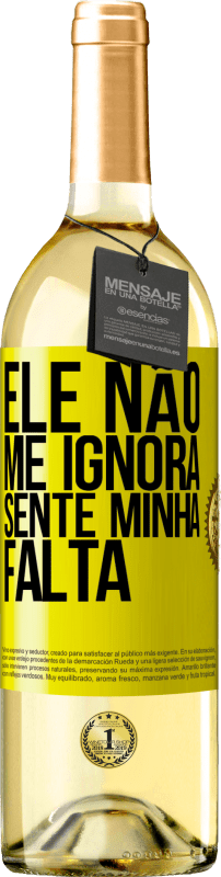 29,95 € Envio grátis | Vinho branco Edição WHITE Ele não me ignora, sente minha falta Etiqueta Amarela. Etiqueta personalizável Vinho jovem Colheita 2024 Verdejo