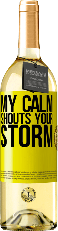 29,95 € Free Shipping | White Wine WHITE Edition My calm shouts your storm Yellow Label. Customizable label Young wine Harvest 2024 Verdejo