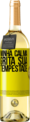 29,95 € Envio grátis | Vinho branco Edição WHITE Minha calma grita sua tempestade Etiqueta Amarela. Etiqueta personalizável Vinho jovem Colheita 2023 Verdejo