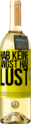 29,95 € Kostenloser Versand | Weißwein WHITE Ausgabe Hab keine Angst. Hab Lust Gelbes Etikett. Anpassbares Etikett Junger Wein Ernte 2025 Verdejo