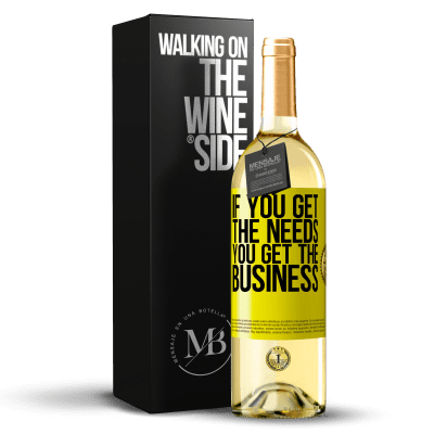 «If you get the needs, you get the business» WHITE Edition