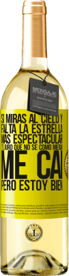 29,95 € Envío gratis | Vino Blanco Edición WHITE Si miras al cielo y falta la estrella más espectacular, te juro que no sé cómo mierda me caí, pero estoy bien Etiqueta Amarilla. Etiqueta personalizable Vino joven Cosecha 2025 Verdejo