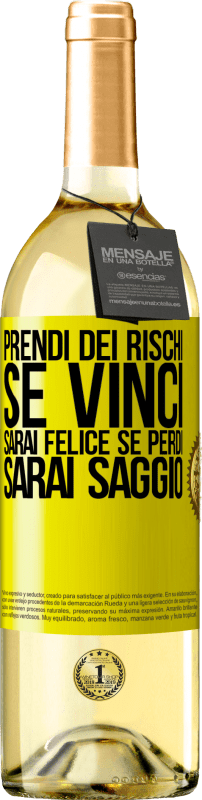 29,95 € Spedizione Gratuita | Vino bianco Edizione WHITE Prendi dei rischi. Se vinci, sarai felice. Se perdi, sarai saggio Etichetta Gialla. Etichetta personalizzabile Vino giovane Raccogliere 2024 Verdejo