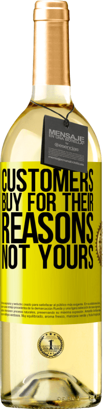 29,95 € Free Shipping | White Wine WHITE Edition Customers buy for their reasons, not yours Yellow Label. Customizable label Young wine Harvest 2025 Verdejo