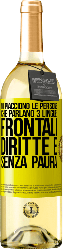 29,95 € Spedizione Gratuita | Vino bianco Edizione WHITE Mi piacciono le persone che parlano 3 lingue: frontali, diritte e senza paura Etichetta Gialla. Etichetta personalizzabile Vino giovane Raccogliere 2024 Verdejo