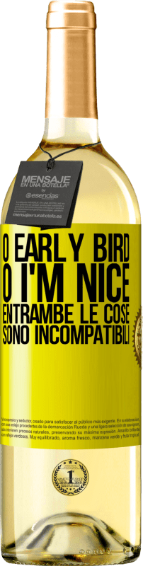 29,95 € Spedizione Gratuita | Vino bianco Edizione WHITE O early bird o I'm nice, entrambe le cose sono incompatibili Etichetta Gialla. Etichetta personalizzabile Vino giovane Raccogliere 2024 Verdejo