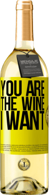 29,95 € Free Shipping | White Wine WHITE Edition You are the wine I want Yellow Label. Customizable label Young wine Harvest 2024 Verdejo