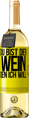 29,95 € Kostenloser Versand | Weißwein WHITE Ausgabe Du bist der Wein, den ich will Gelbes Etikett. Anpassbares Etikett Junger Wein Ernte 2023 Verdejo