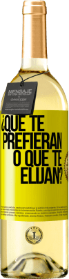 29,95 € Envío gratis | Vino Blanco Edición WHITE ¿Que te prefieran, o que te elijan? Etiqueta Amarilla. Etiqueta personalizable Vino joven Cosecha 2024 Verdejo