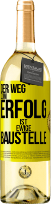 29,95 € Kostenloser Versand | Weißwein WHITE Ausgabe Der Weg zum Erfolg ist ewige Baustelle Gelbes Etikett. Anpassbares Etikett Junger Wein Ernte 2023 Verdejo