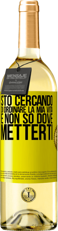 29,95 € Spedizione Gratuita | Vino bianco Edizione WHITE Sto cercando di ordinare la mia vita e non so dove metterti Etichetta Gialla. Etichetta personalizzabile Vino giovane Raccogliere 2024 Verdejo