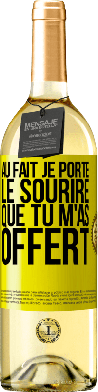 29,95 € Envoi gratuit | Vin blanc Édition WHITE Au fait, je porte le sourire que tu m'as offert Étiquette Jaune. Étiquette personnalisable Vin jeune Récolte 2024 Verdejo