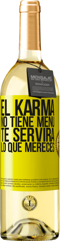 29,95 € Envío gratis | Vino Blanco Edición WHITE El Karma no tiene menú. Te servirá lo que mereces Etiqueta Amarilla. Etiqueta personalizable Vino joven Cosecha 2023 Verdejo