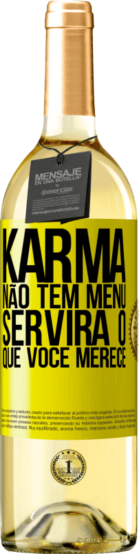 29,95 € Envio grátis | Vinho branco Edição WHITE Karma não tem menu. Servirá o que você merece Etiqueta Amarela. Etiqueta personalizável Vinho jovem Colheita 2024 Verdejo