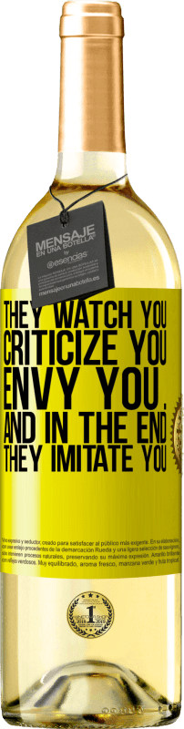 29,95 € Free Shipping | White Wine WHITE Edition They watch you, criticize you, envy you ... and in the end, they imitate you Yellow Label. Customizable label Young wine Harvest 2023 Verdejo