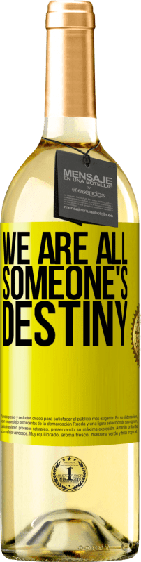 29,95 € Free Shipping | White Wine WHITE Edition We are all someone's destiny Yellow Label. Customizable label Young wine Harvest 2023 Verdejo