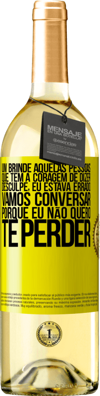 29,95 € Envio grátis | Vinho branco Edição WHITE Um brinde àquelas pessoas que têm a coragem de dizer Desculpe, eu estava errado. Vamos conversar, porque eu não quero te Etiqueta Amarela. Etiqueta personalizável Vinho jovem Colheita 2024 Verdejo