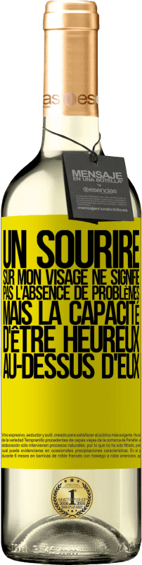 29,95 € Envoi gratuit | Vin blanc Édition WHITE Un sourire sur mon visage ne signifie pas l'absence de problèmes, mais la capacité d'être heureux au-dessus d'eux Étiquette Jaune. Étiquette personnalisable Vin jeune Récolte 2024 Verdejo